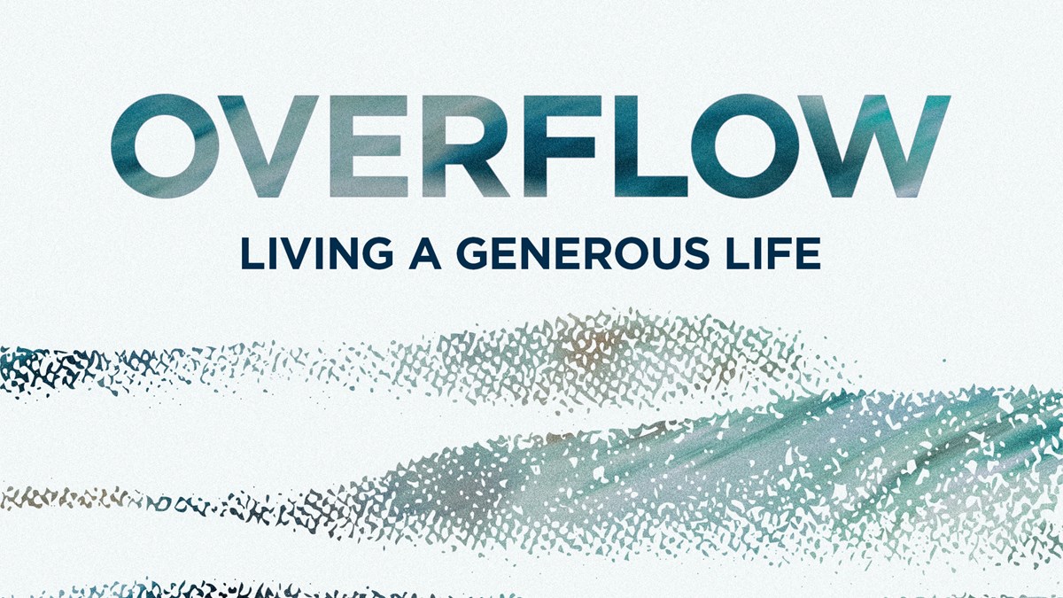 Overflow: Living a Generous Life