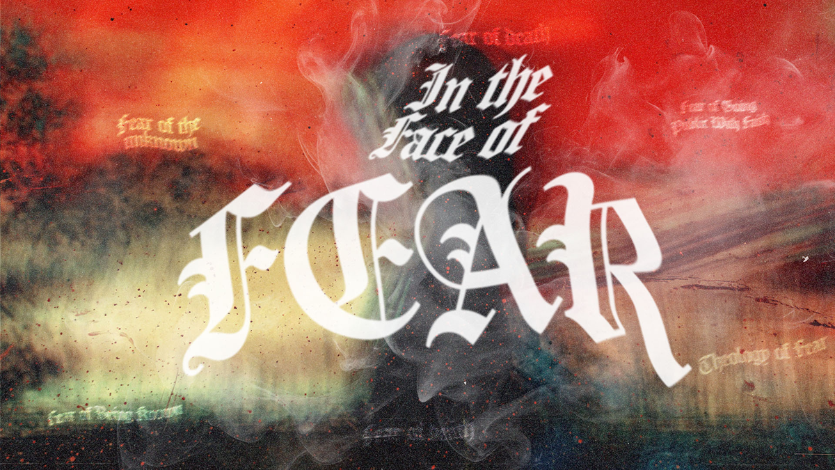 Sermon Series: In the Face of Fear
