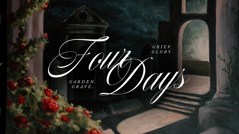 Four Days: Garden. Grave. Grief. Glory